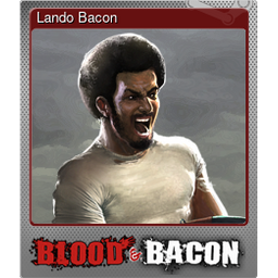 Lando Bacon (Foil)