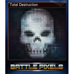 Total Destruction