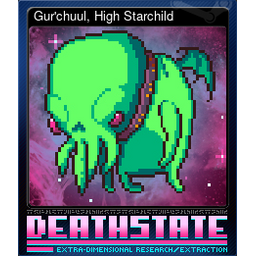 Gurchuul, High Starchild
