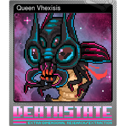 Queen Vhexisis (Foil)