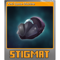Anti-Space Machine (Foil)