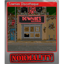 Townies Discotheque (Foil)