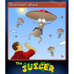 Mushroom attack