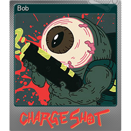 Bob (Foil Trading Card)