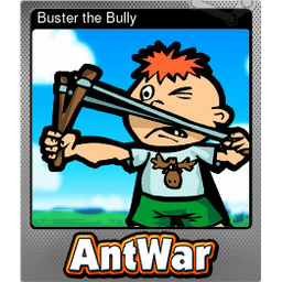 Buster the Bully (Foil)
