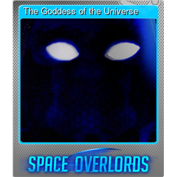 The Goddess of the Universe (Foil Trading Card)