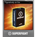 Figuratively on fire (Foil)