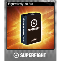 Figuratively on fire (Foil)