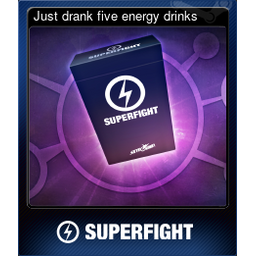 Just drank five energy drinks