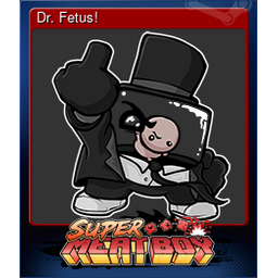 Dr. Fetus!