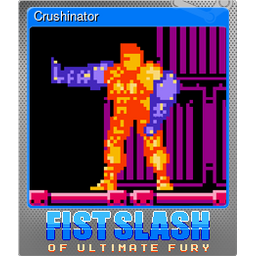 Crushinator (Foil)