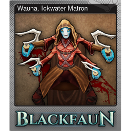 Wauna, Ickwater Matron (Foil)