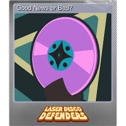 Good News or Bad? (Foil)