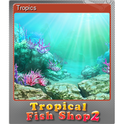 Tropics (Foil)