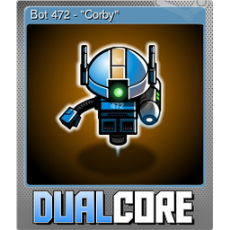 Bot 472 - "Corby" (Foil)
