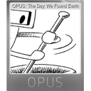 OPUS: The Day We Found Earth (Foil)