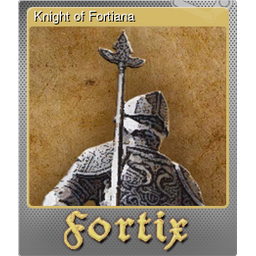 Knight of Fortiana (Foil)