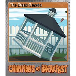 The Dread Gazebo (Foil)