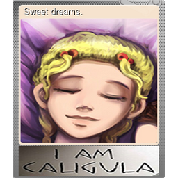 Sweet dreams. (Foil)