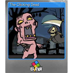 The Clicking Dead (Foil)