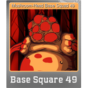 Mushroom-Head Base Squad 49 (Foil)