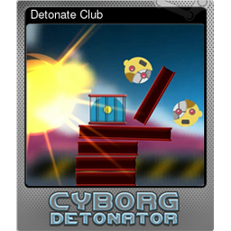 Detonate Club (Foil)