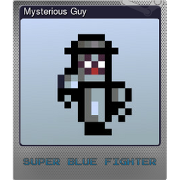 Mysterious Guy (Foil)