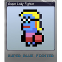 Super Lady Fighter (Foil)