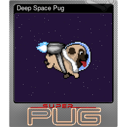 Deep Space Pug (Foil)