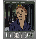 Gayle, The Bank Teller (Foil)