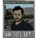 Sweaty Mike, The Loanshark (Foil)