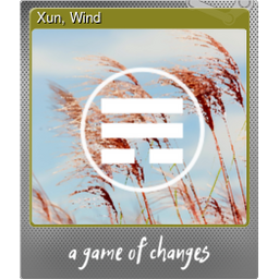 Xun, Wind (Foil)