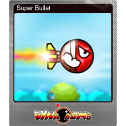 Super Bullet (Foil)