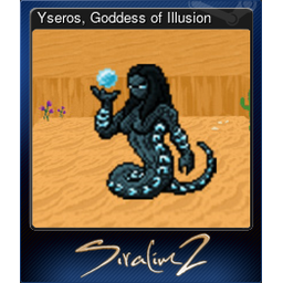 Yseros, Goddess of Illusion