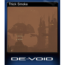 Thick Smoke