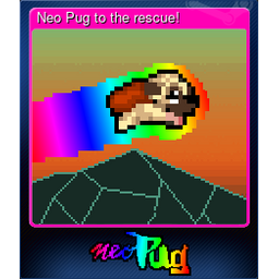 Neo Pug to the rescue!