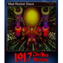 Mad Rocket Slave