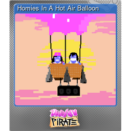Homies In A Hot Air Balloon (Foil)