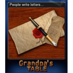 People write letters...
