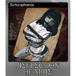 Schizophrenia (Foil Trading Card)