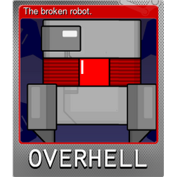 The broken robot. (Foil)