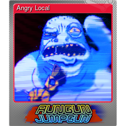 Angry Local (Foil)