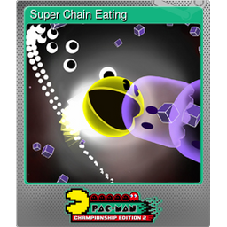 Super Chain Eating (Foil)