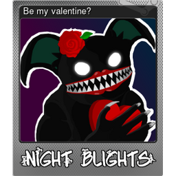 Be my valentine? (Foil)