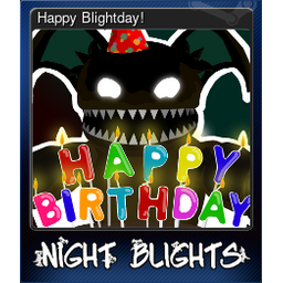 Happy Blightday!