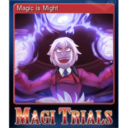 Magic is Might