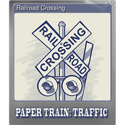 Railroad Crossing (Foil)