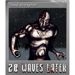 Dead strongman (Foil)