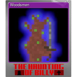 Woodsmen (Foil)