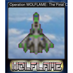 Operation WOLFLAME: The Final Offensive